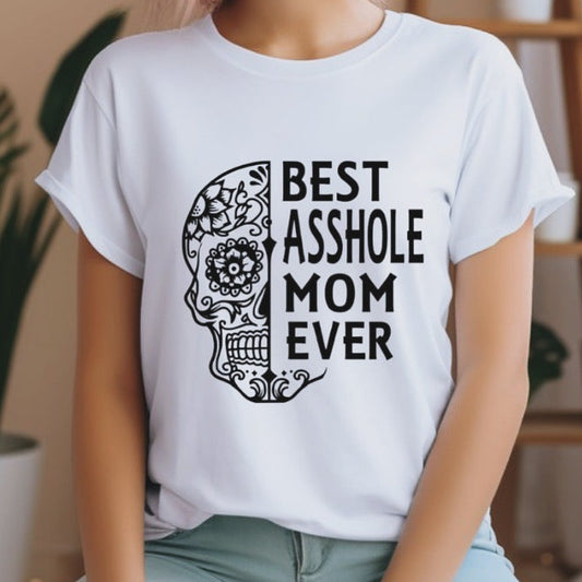 BEST ASSHOLE MOM EVER